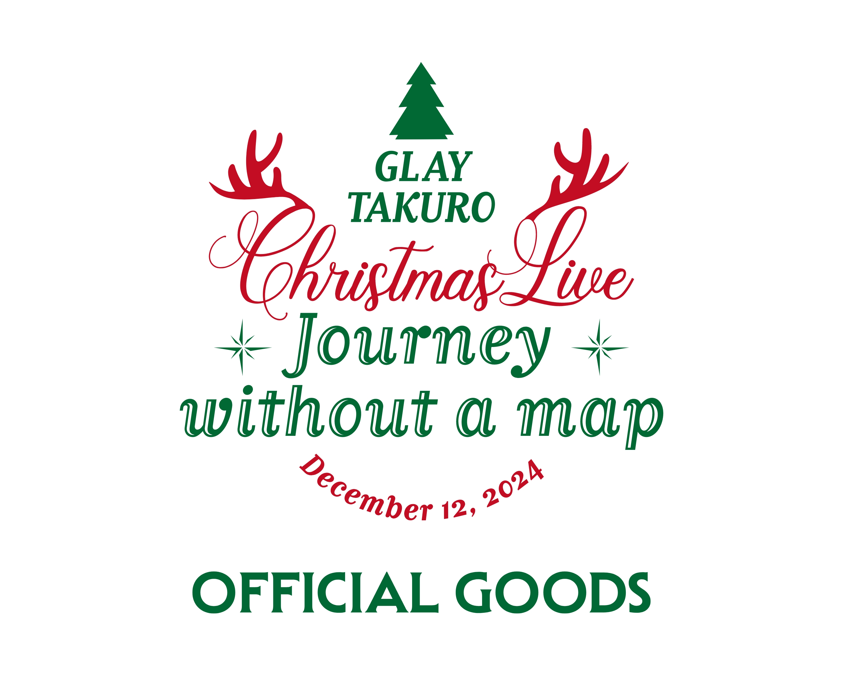 GLAY TAKURO Christmas Live 「Journey without a map 2024」