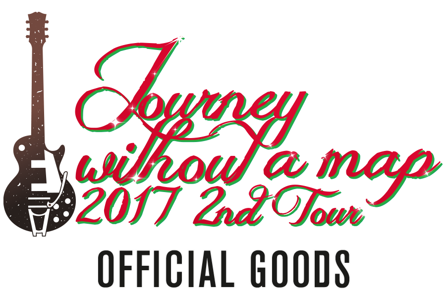 JOURNEY WITHOUT A MAP 2017 2nd TOUR OFFICIAL GOODS